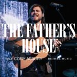 Cory Asbury The Fathers House