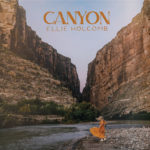 Ellie Holcomb - Canyon