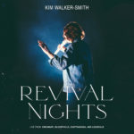 Kim Walker-Smith: Revival Nights