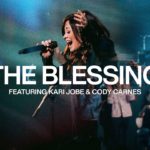 The Blessing Kari Jobe Cody Carnes